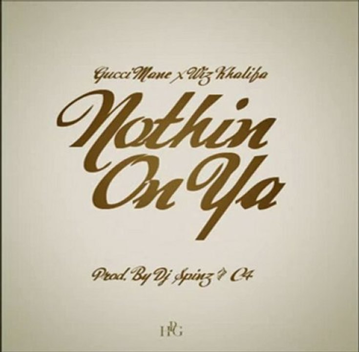 Gucci Mane - Nothing On You (ft. Wiz Khalifa)