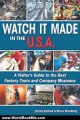 World Book Review: Watch It Made in the U.S.A.: A Visitor's Guide to the Best Factory Tours and Company Museums by Karen Axelrod, Bruce Brumberg