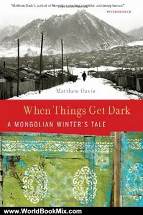World Book Review: When Things Get Dark: A Mongolian Winter's Tale by Matthew Davis
