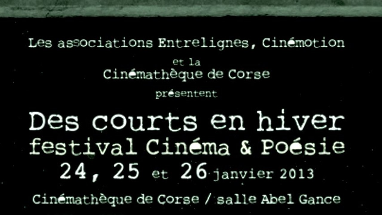 DES COURTS EN HIVER / Festival cinéma et poésie / 2013