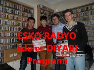 ESKO RADYO Edeler Diyarı Programı-4