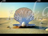 · El Himno de la Perla· El Himno del Alma ·