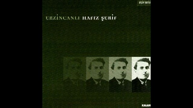 Erzincanlı Hafız Şerif Tanındı - Kaşların İnce mince - 1902-1948 ölüm