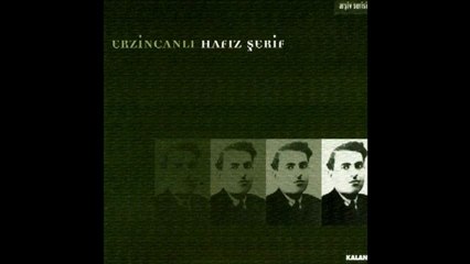 Erzincanlı Hafız Şerif Tanındı - Kaşların İnce mince -  1902-1948 ölüm