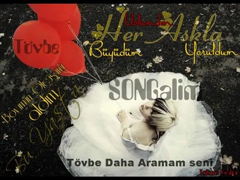 TürkÜ Tövbe olsun.. daha aramam seni! -