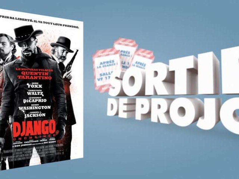 [Sortie de projo] Django Unchained