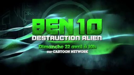 Cartoon Network - Ben 10 Destruction Alien le 22 Avril_(480p)