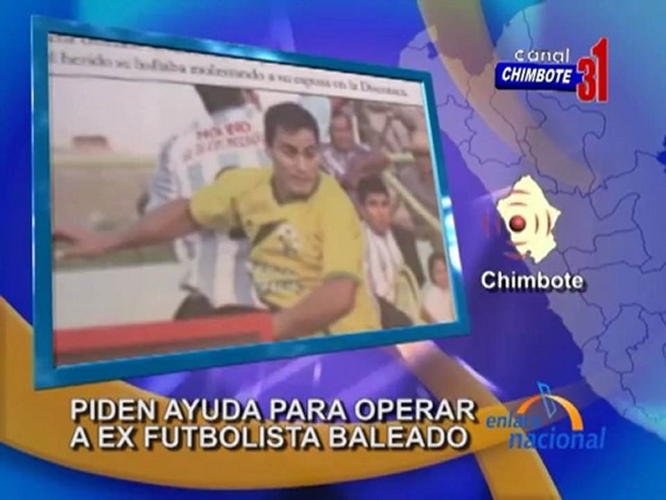 Ancash Familia de futbolista baleado piden ayuda para su operación