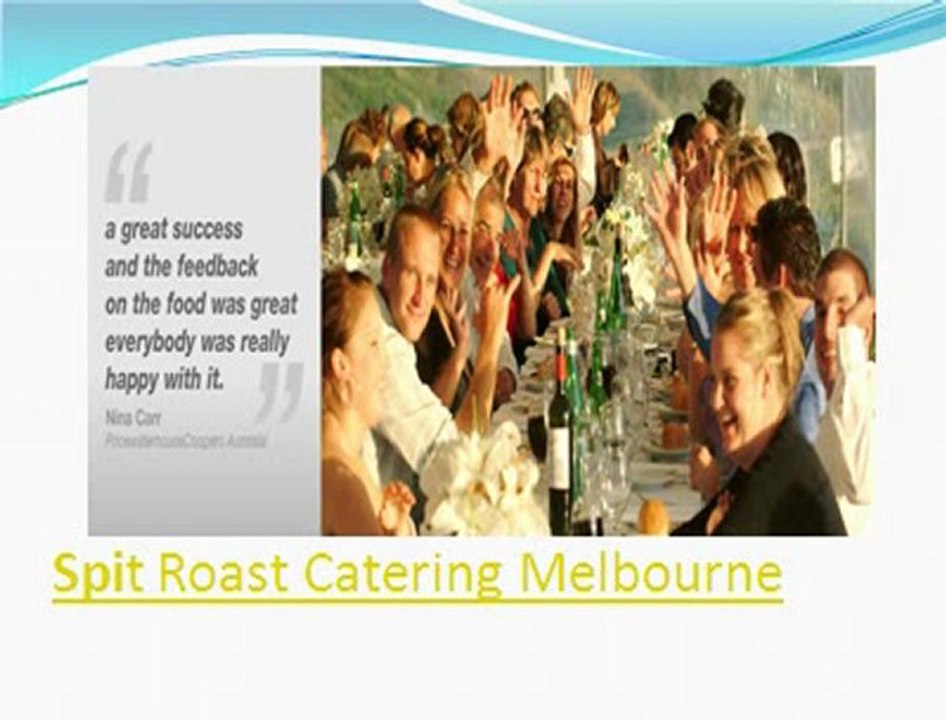 Catering Melbourne - Spit Roast, BBQ and Wedding Catering Service