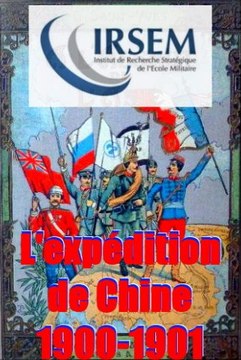L'expédition de Chine (1900-1901) Empire Colonial Français