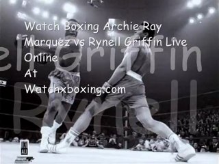 "Archie Ray Marquez vs Rynell Griffin Live Boxing Match On Fri Jan. 11, 2013   "