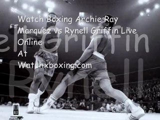 Marquez vs Rynell Griffin Jan 11, 2013 Live Stream