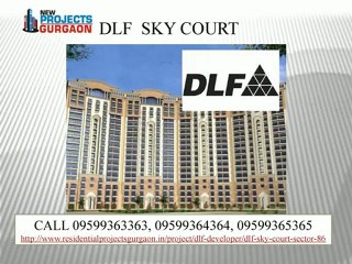 DLF Sky Court Gurgaon Call 9599363363