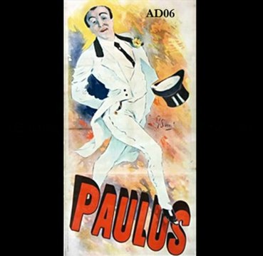 Évocation de Paulus, de son vrai nom Jean-Paul Habans, chanteur-comique de café-concert qui eut son heure de gloire durant les décennies 1860-1900 – Partie 2 – Fonds ADAM ‘’Documents sonores isolés’’