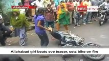 Allahabad girl beats eve teaser, sets bike on fire.mp4