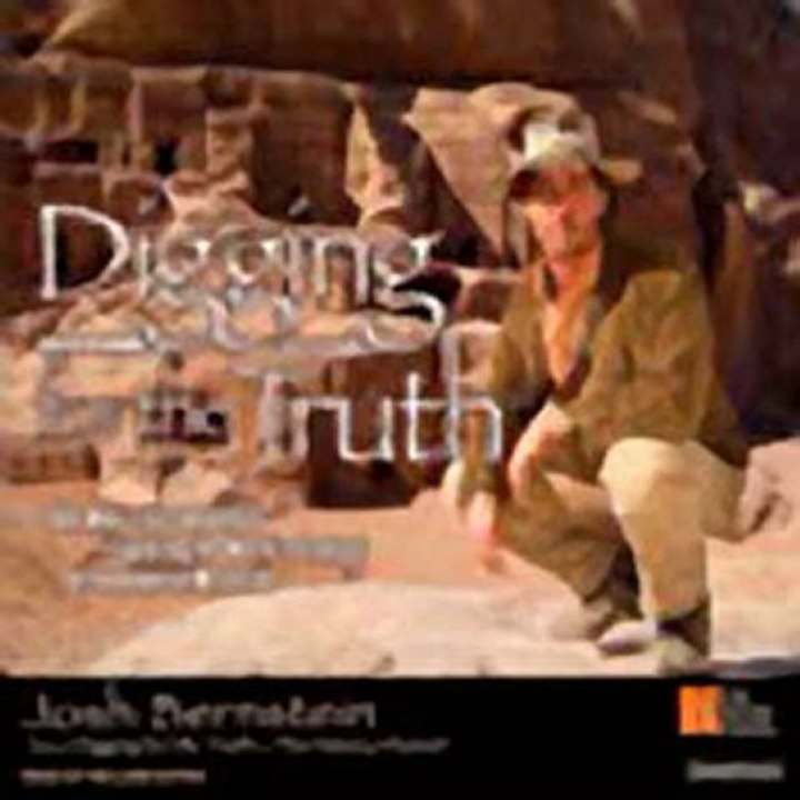 Digging for the Truth One Mans Epic Adventure Exploring the Worlds Greatest Archaeological Mysteries (Unabridged) Audiobook