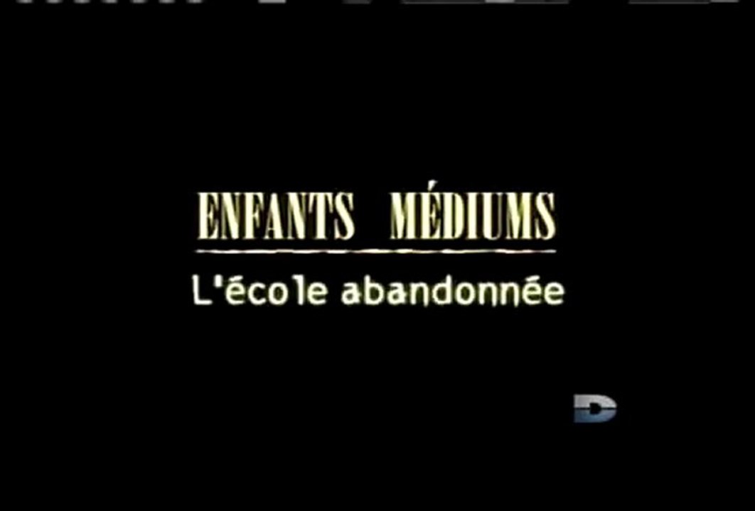 Enfants médiums - Episode 14 - L'école abandonnée