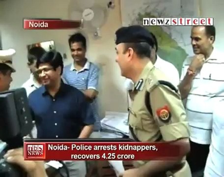 Noida Police arrests kidnappers, recovers 4 25 crore.mp4