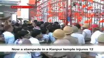 Now a stampede in a Kanpur temple injures 12 (1).mp4