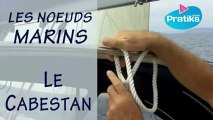 Comment faire un nœud de Cabestan - Nœuds Marins