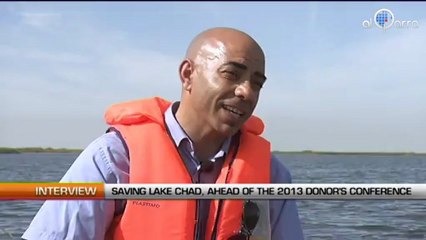 Saving Lake Chad. Ahead of the 2013 Donors' Conference (Part one)