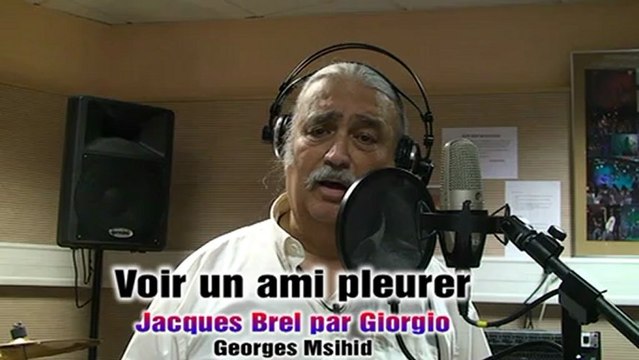 Voir un ami pleurer (Jacques Brel par Giorgio)