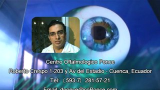 Ophthalmologist Cuenca Ecuador-Dr PONCE M.D.PhD.