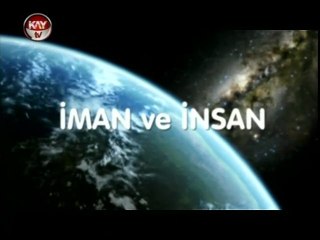 KAYTV İMAN VE İNSAN 10 OCAK 2013