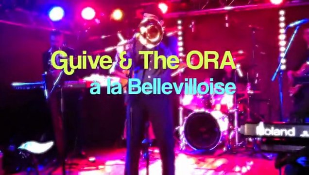 GUIVE & THE ORA (Big Bang Gang à la Bellevilloise)