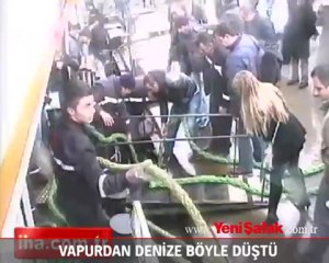 Vapurdan denize böyle düşmüş