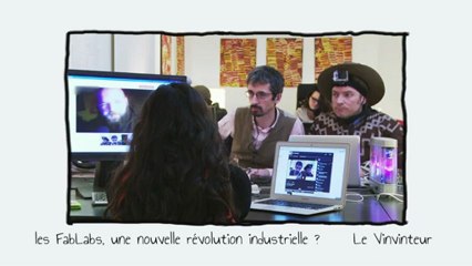 Le Vinvinteur n°11 - Fablabs : nouvelle révolution industrielle ?