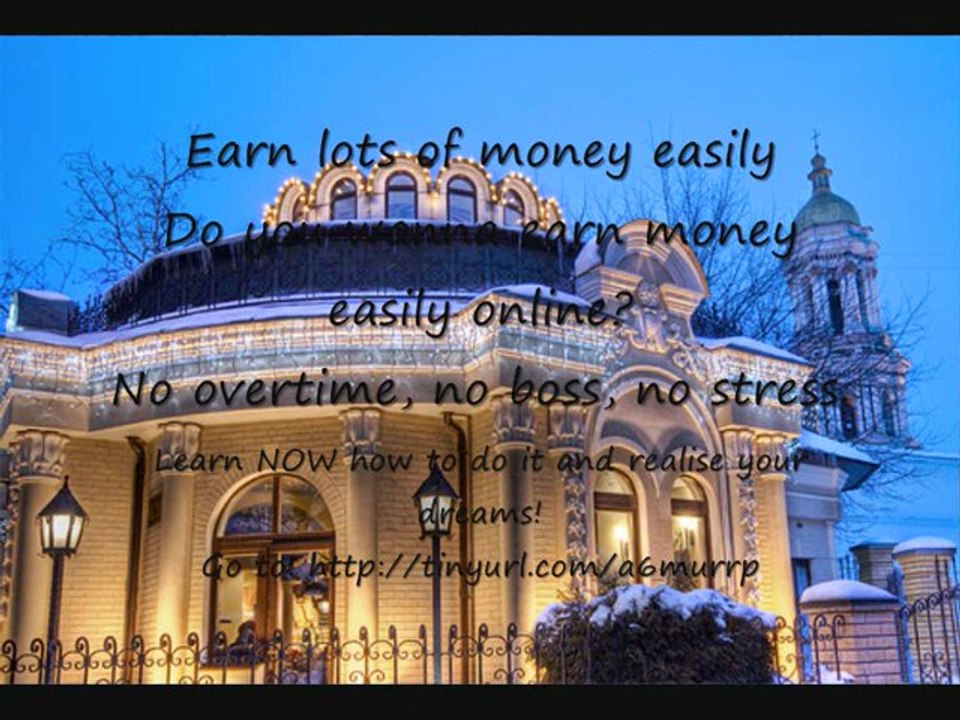 Earn lots of money easily online