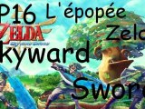 L'épopée Zelda Skyward Sword - Ep.16 : Les deux grandes ailes et l'île aux chants