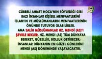 Cübbeli Ahmet Hoca Hz. Mehdi (as)'ın zuhurunun çok yakın olduğunu anlatıyor ve buna inanmayanları uyarıyor.