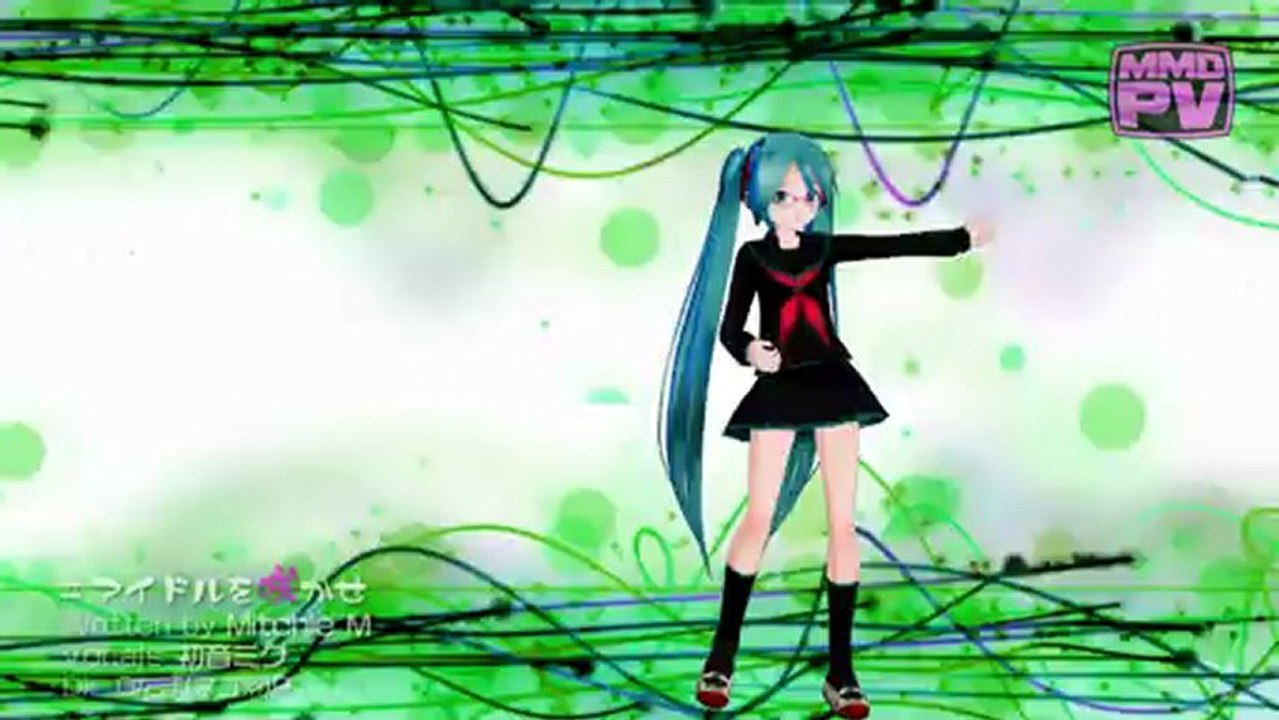 Hatsune Miku -  アイドルを咲かせ "BLOOMING THE IDOL" [MMD-PV]