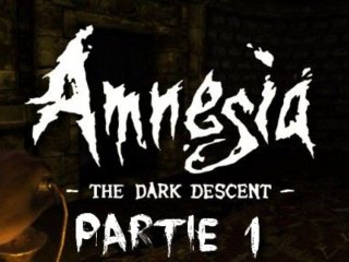 [Périple Découverte] Amnesia: The Dark Descent - 01