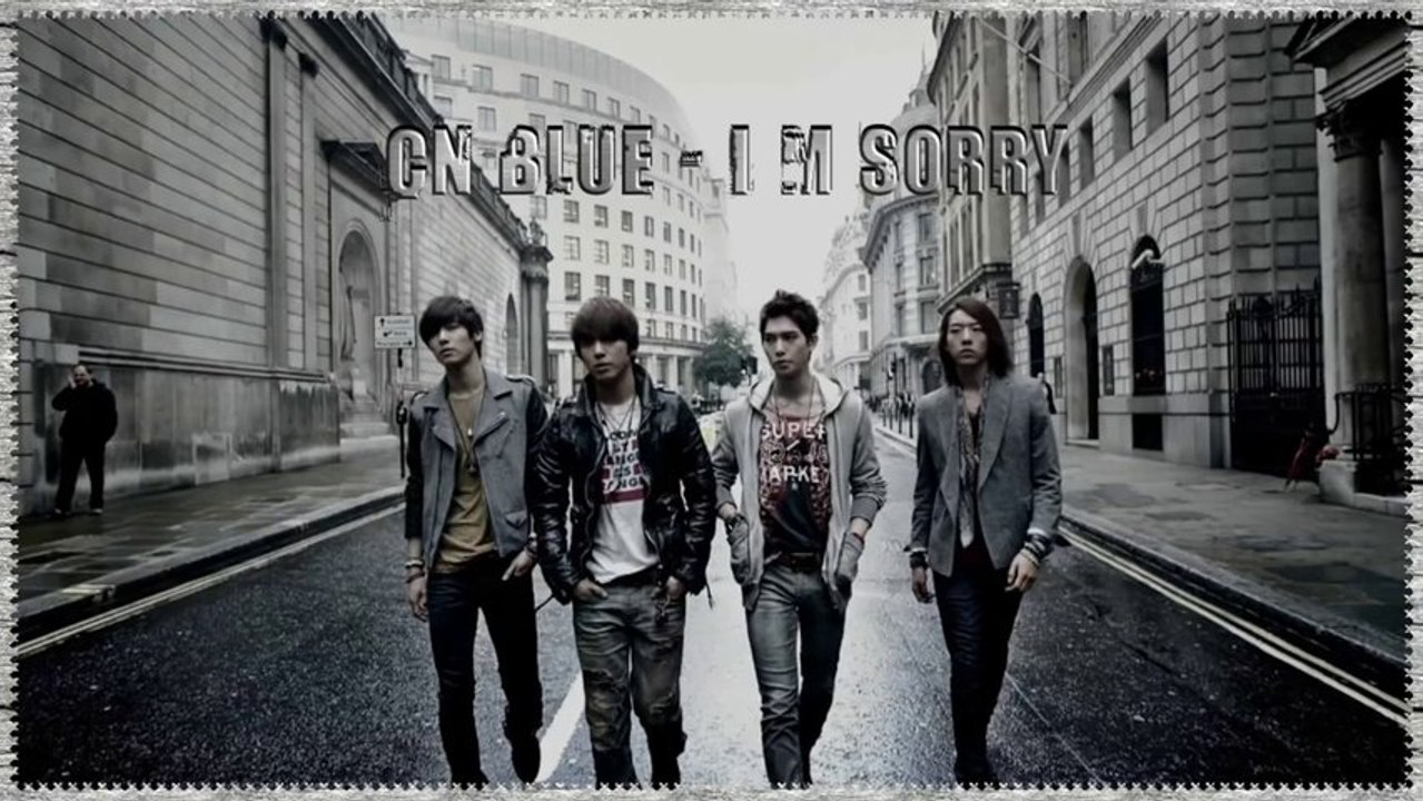 CN Blue - I’m Sorry Full HD k-pop [german sub]
