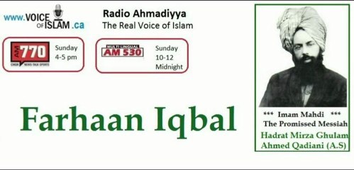 Radio Ahmadiyya 2013-01-13 Am770 - January 13th - Complete - Guest Farhan Iqbal