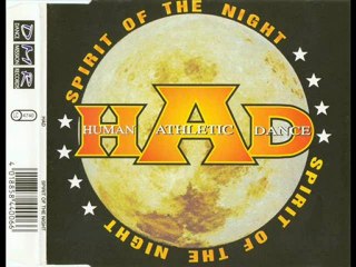 HAD (Human Athletic Dance) - Spirit Of The Night (Special Club Mix)