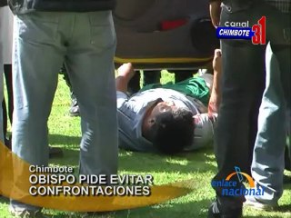 Ancash Obispo de Chimbote pide menos confrontacion politica en el 2013