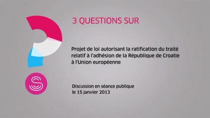 [Questions sur] Le projet de loi sur l'adhésion de la Croatie à l'Union européenne