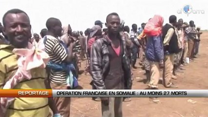 Opération française en Somalie : Au moins 27 morts