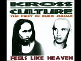Kross Culture - Feels Like Heaven (Heavenly Mix)