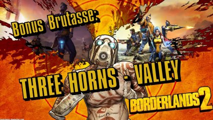 Borderlands 2 Bonus - Three Horns Valley