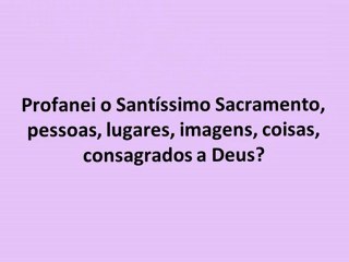 Exame de consciência - Parte 3