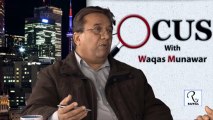 Focus with Waqas Munawar Ep92