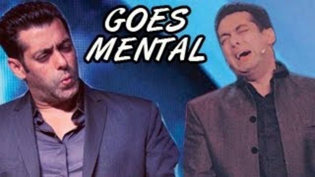 Salman Khan turns MENTAL