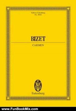Fun Book Review: Carmen. Bizet. New URTEXT Edition Eulenburg No. 8062 by Robert Didion, Georges Bizet