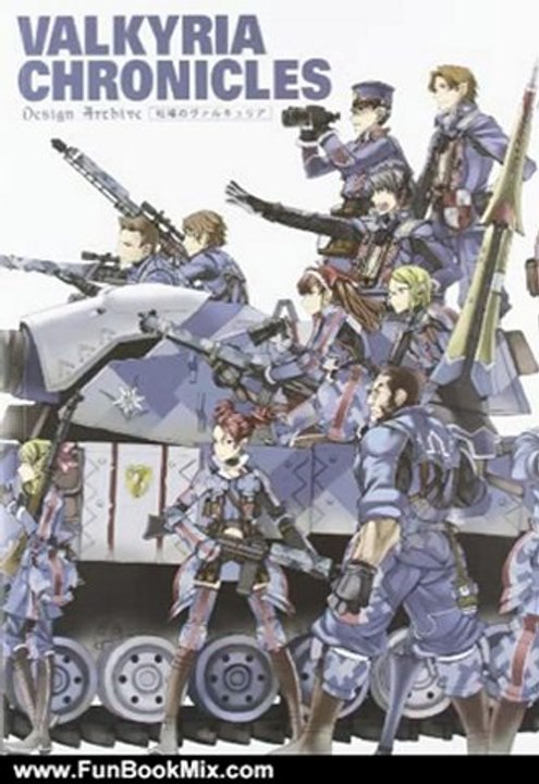 Fun Book Review: Valkyria Chronicles: Design Archive by Sega