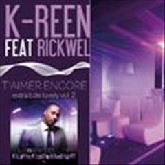 K-reen feat rickwell - T'aimer encore 2012 Lovely vol2